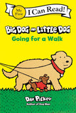 Big Dog and Little Dog Going for a Walk (My First I Can Read)
