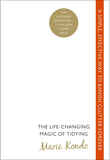 The Life Changing Magic of Tidying A simple effective way to banish clutter forever