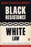 Black Resistance/White Law: A History of Constitutional Racism in America