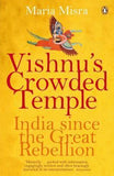 Vishnu's Crowded Temple - India Since the Great Rebellion