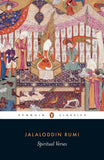 Spiritual Verses: The First Book of the Masnavi-Ye Manavi