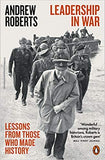 Leadership in War - Lessons from Those Who Made History