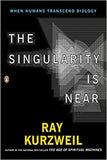 The Singularity is Near: When Humans Transcend Biology