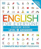 English for Everyone Course Book Level 4 Advanced: A Complete Self-Study Program (DK English for Everyone)
