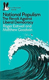 National Populism - The Revolt Against Liberal Democracy