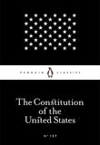 The Constitution of the United States (Penguin Little Black Classics)