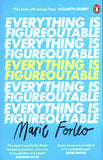 Everything is Figureoutable