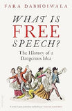 What Is Free Speech The History of a Dangerous Idea