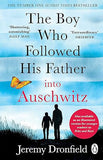 The Boy Who Followed His Father Into Auschwitz