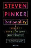 Rationality : What It Is, Why It Seems Scarce, Why It Matters