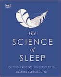 The Science of Sleep - Stop Chasing a Good Night's Sleep and Let It Find You