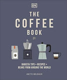 The Coffee Book - Barista Tips * Recipes * Beans from Around the World