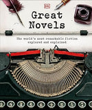Great Novels - The World's Most Remarkable Fiction Explored and Explained