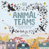 Animal Teams - How Amazing Animals Work Together in the Wild