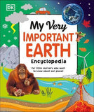 My Very Important Earth Encyclopedia - For Little Learners Who Want to Know Our Planet
