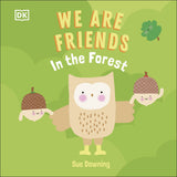 We Are Friends: in the Forest