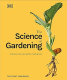 The Science of Gardening - Discover How Your Garden Really Works