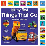 My First Things That Go: Let's Get Moving