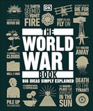 The World War I Book - Big Ideas Simply Explained