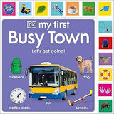 My First Busy Town: Let's Get Going
