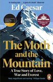 The Moth and the Mountain - A True Story of Love, War, and Everest