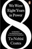 We Were Eight Years in Power