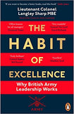 The Habit of Excellence - Why British Army Leadership Works
