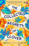 The Collected Regrets of Clover - An Uplifting Story about Living a Full, Beautiful Life