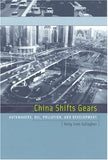 China Shifts Gears - Automakers, Oil, Pollution, and Development