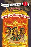Facing The Blazing Furnace (i Can Read! / Adventure Bible)