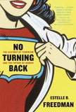 No Turning Back - The History of Feminism and the Future of Women
