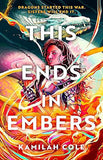 This Ends in Embers So Let Them Burn