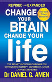 Change Your Brain Change Your Life Revised and Expanded Edition