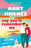 Say You'll Remember Me