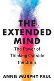 The Extended Mind - The Power of Thinking Outside the Brain