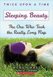 Sleeping Beauty, The One Who Took The Really Long Nap: A Wish Novel (twice Upon A Time #2)