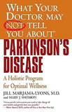 What Your Doctor May Not Tell You About