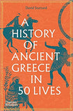A History of Ancient Greece in 50 Lives