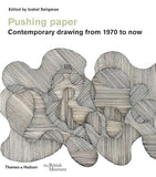 Pushing paper - Contemporary drawing from 1970 to now
