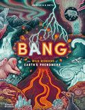 Bang The wild wonders of Earth s phenomena
