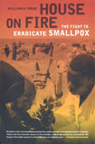 House on Fire - The Fight to Eradicate Smallpox