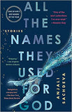 All the Names They Used for God: Stories
