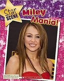 Miley Mania! Behind the Scenes with Miley Cyrus