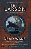 Dead Wake - The Last Crossing of the Lusitania