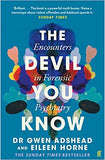 The Devil You Know - Stories of Human Cruelty and Compassion