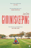 Groundskeeping - 'an Extraordinary Debut' ANN PATCHETT