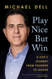 Play Nice But Win - A CEO's Journey from Founder to Leader