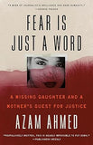 Fear Is Just a Word - A Missing Daughter and a Mother's Quest for Justice