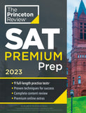 Princeton Review SAT Premium Prep 2023 - 9 Practice Tests + Review and Techniques + Online Tools