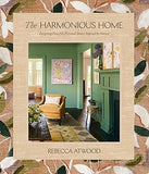 The Harmonious Home - Designing Peaceful, Personal Spaces Inspired by Nature